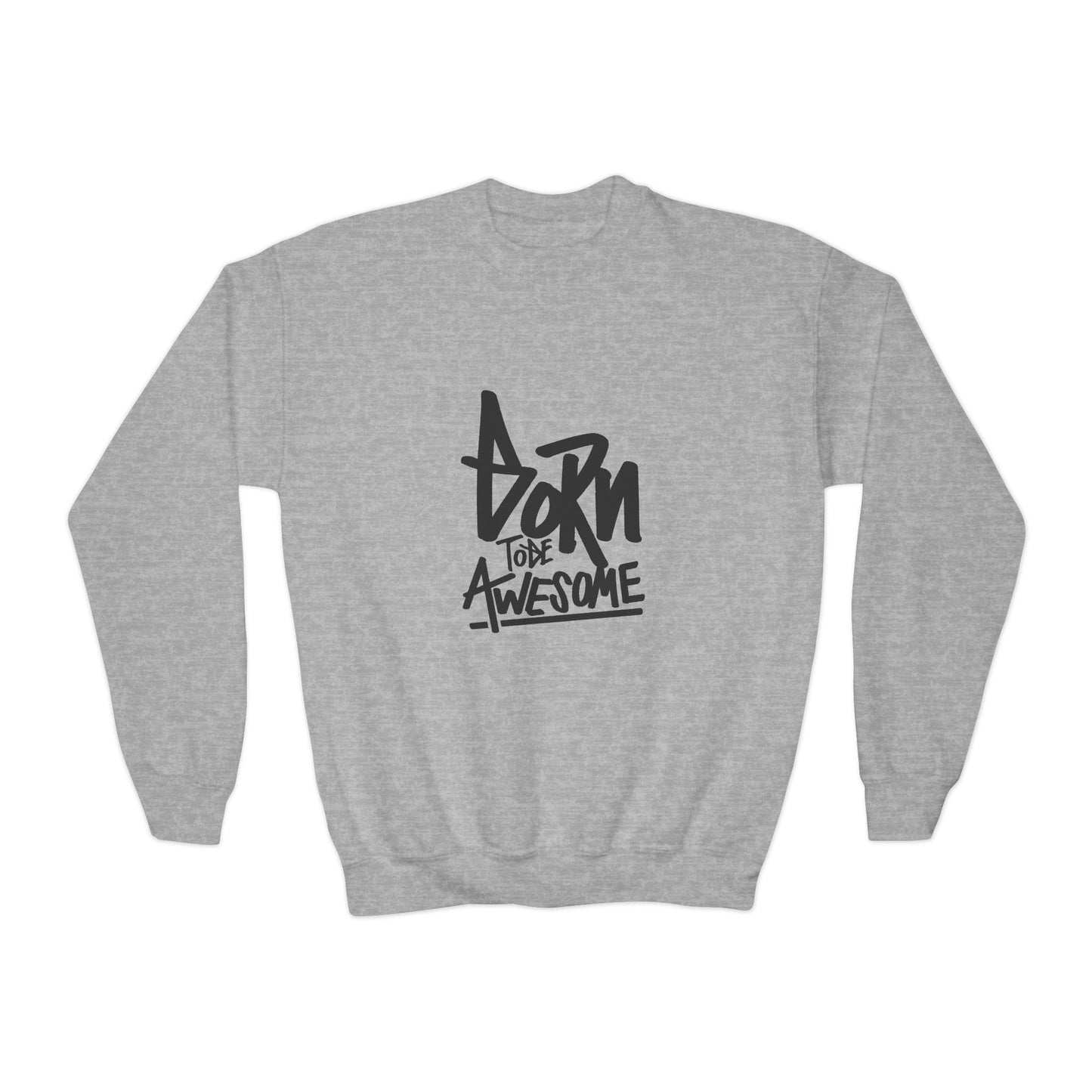 Born To Be Awesome Youth Crewneck Sweatshirt