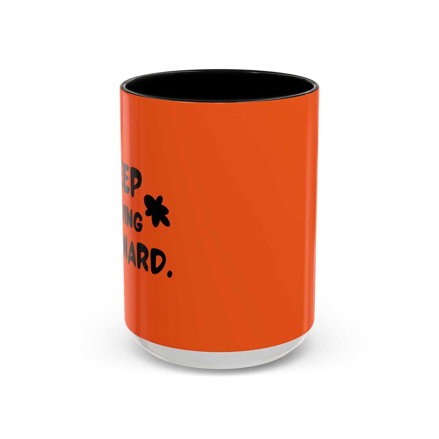 Keep Moving Forward Accent Coffee Mug (11, 15oz)