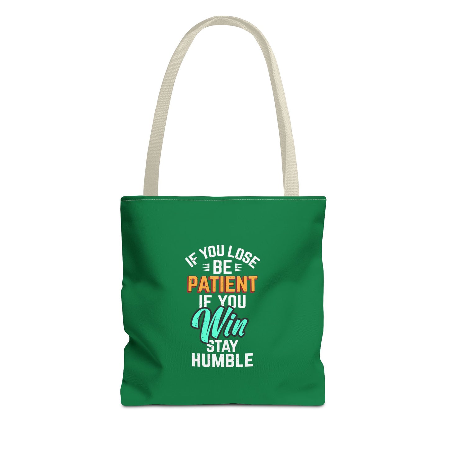 If You Loss Be Patient If You Win Stay Humble Tote Bag (AOP)
