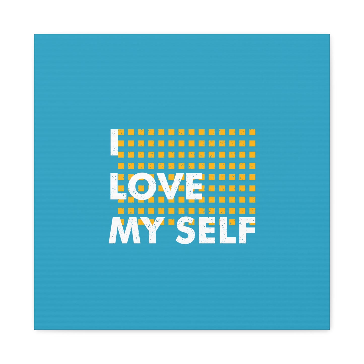 I Love Myself Matte Canvas, Stretched, 1.25"