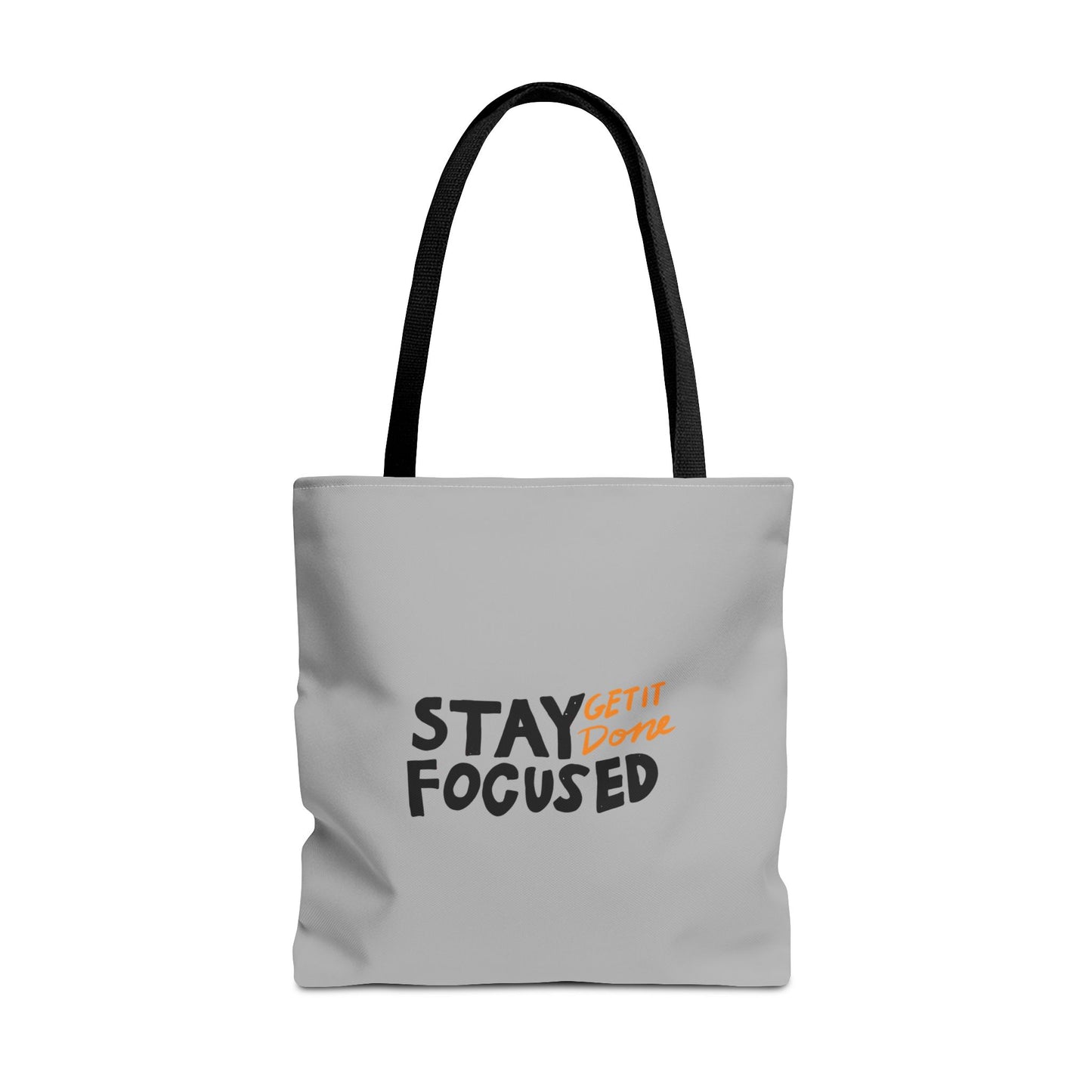 Stay Focused Get It Done Tote Bag (AOP)