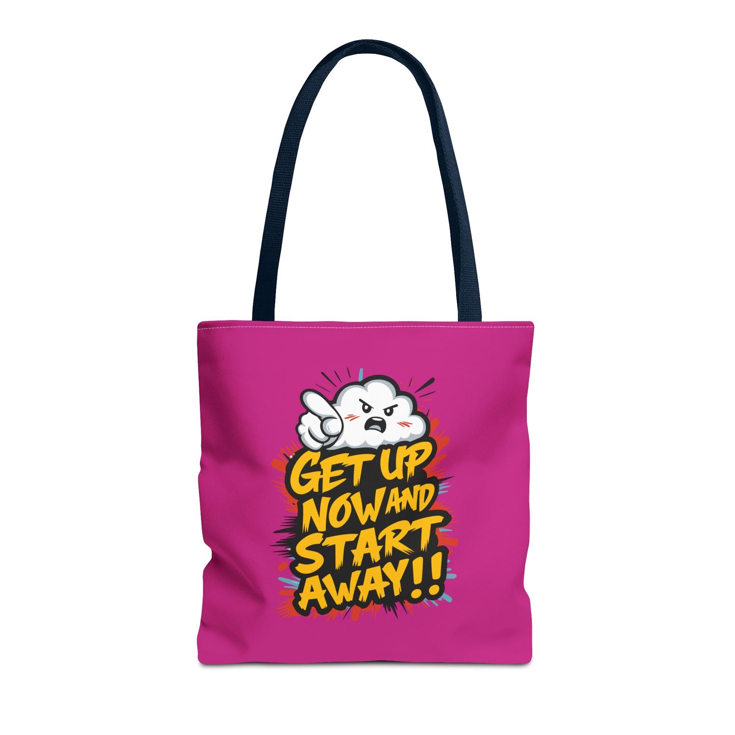 Get Up Now And Start Away!! Tote Bag (AOP)