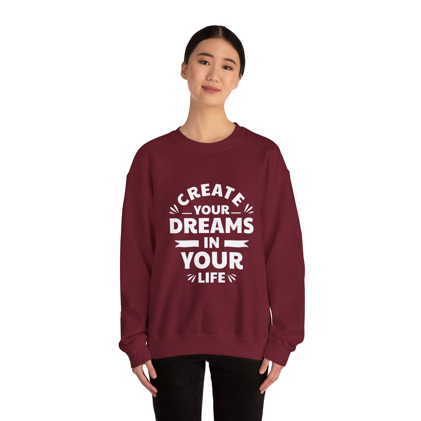 Create Your Dreams In Your Life Unisex Heavy Blend™ Crewneck Sweatshirt