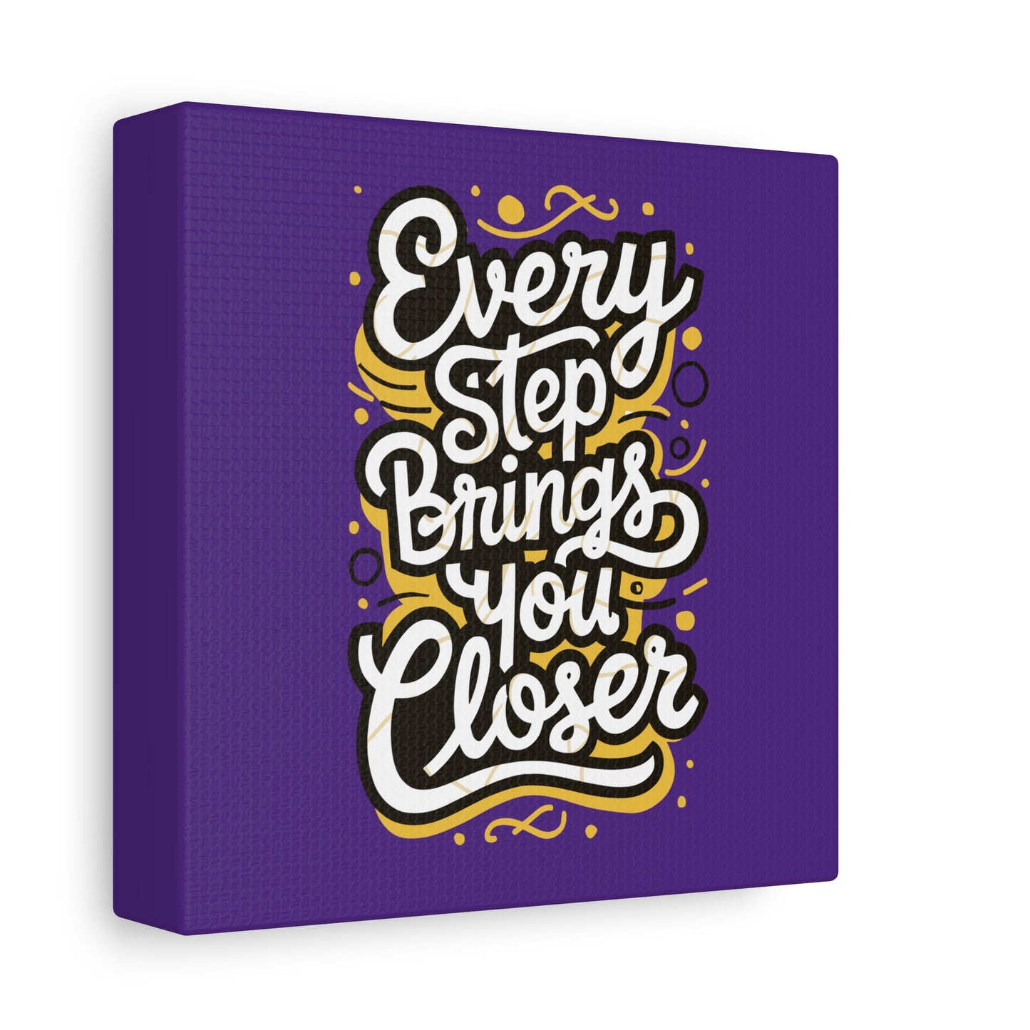 Every Step Brings You Closer Matte Canvas, Stretched, 1.25"
