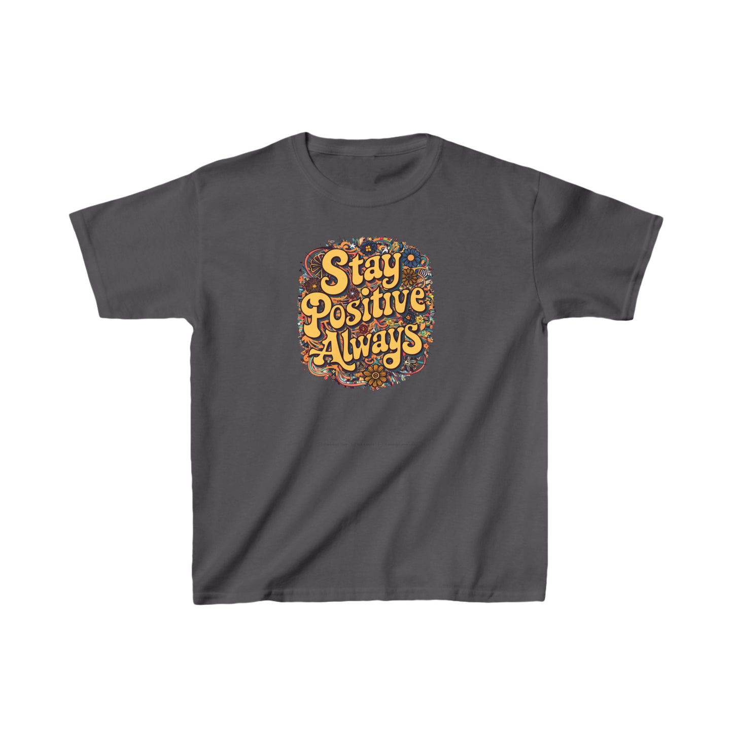 Stay Positive Always Kids Heavy Cotton™ Tee