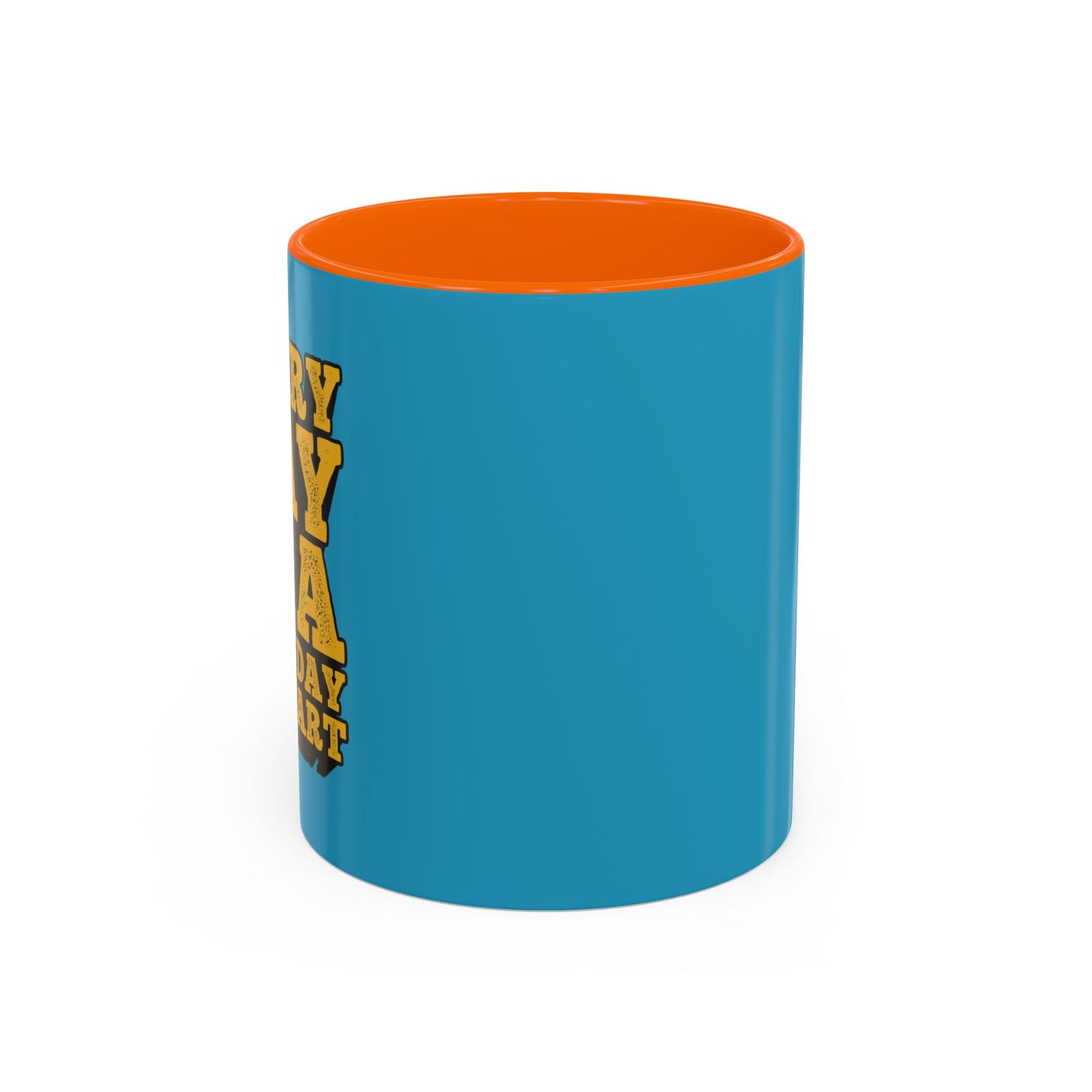 Every Day Is A Good Day To Start Accent Coffee Mug (11, 15oz)