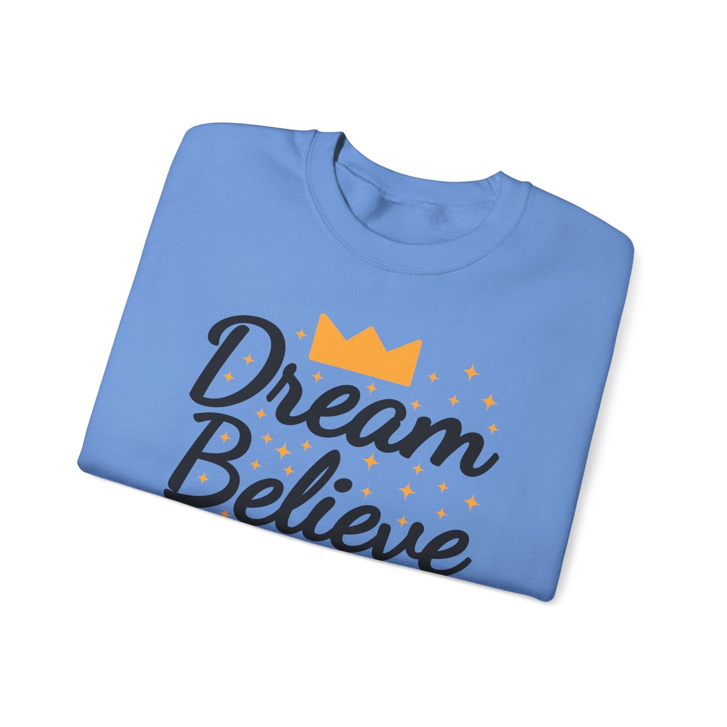 Dream Believe And Make It Happen Unisex Heavy Blend™ Crewneck Sweatshirt