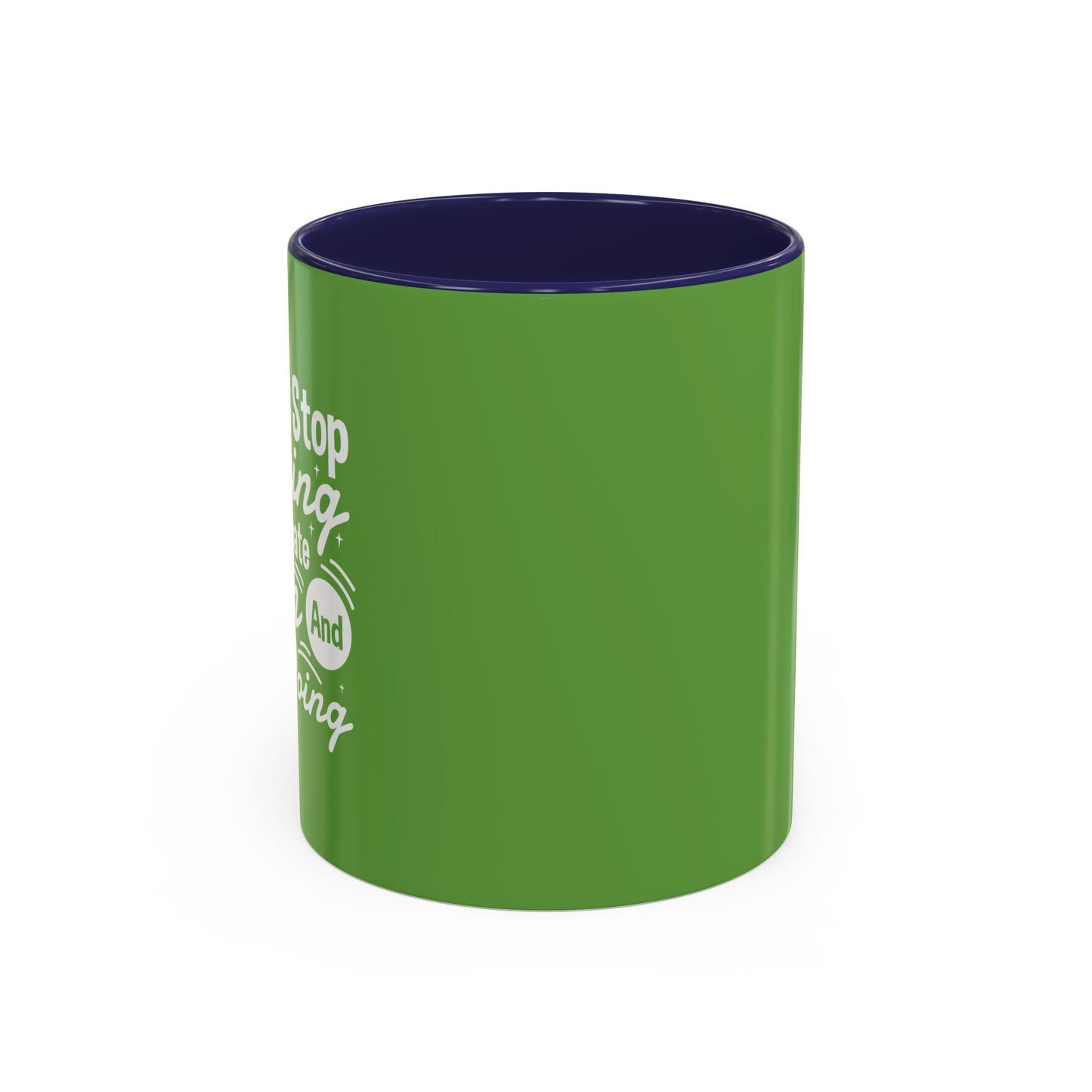 Stop Talking Create Plan And Begin Doing Accent Coffee Mug (11, 15oz)