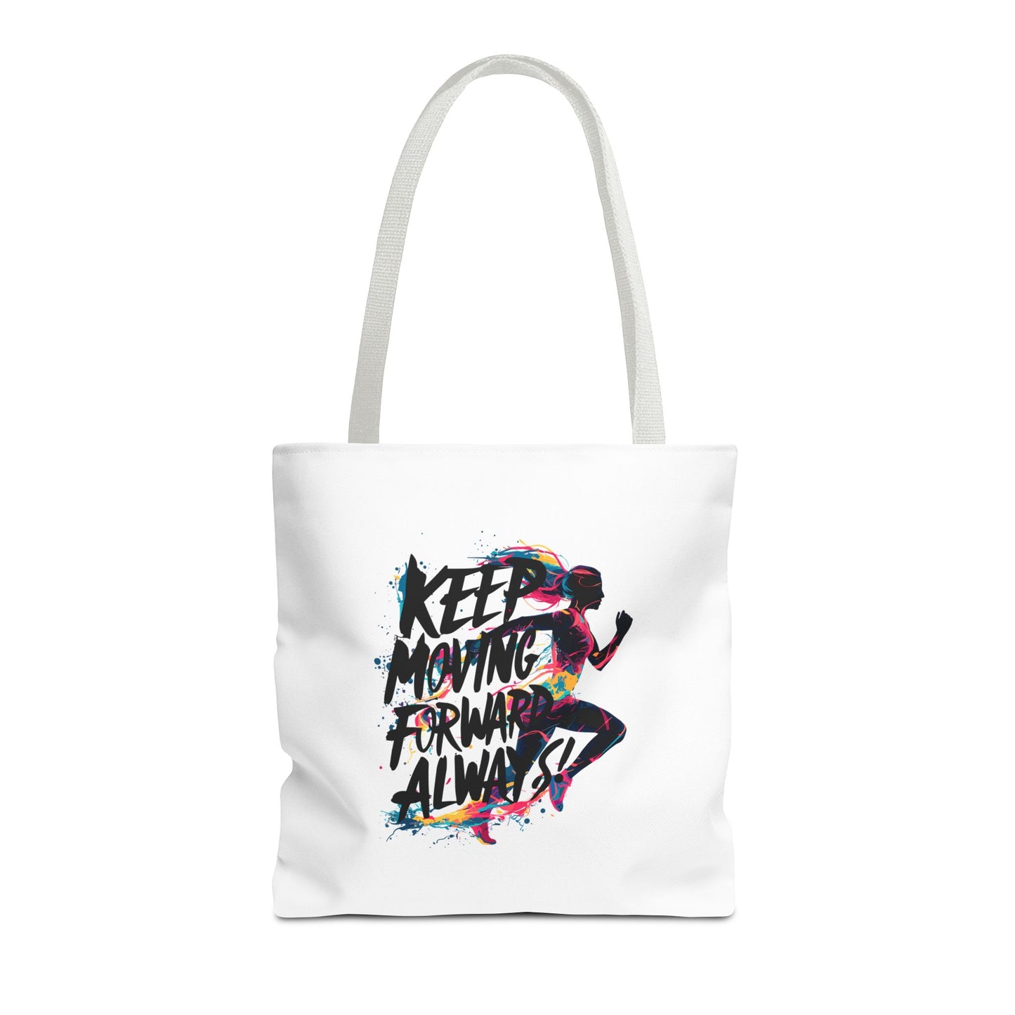 Keep Moving Forward Always Tote Bag (AOP)