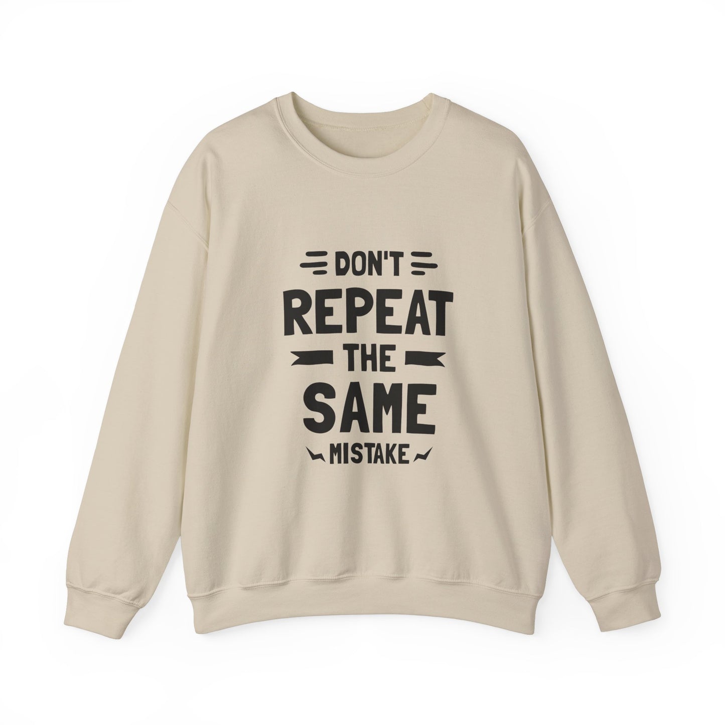 Don't Repeat The Same Mistake Unisex Heavy Blend™ Crewneck Sweatshirt