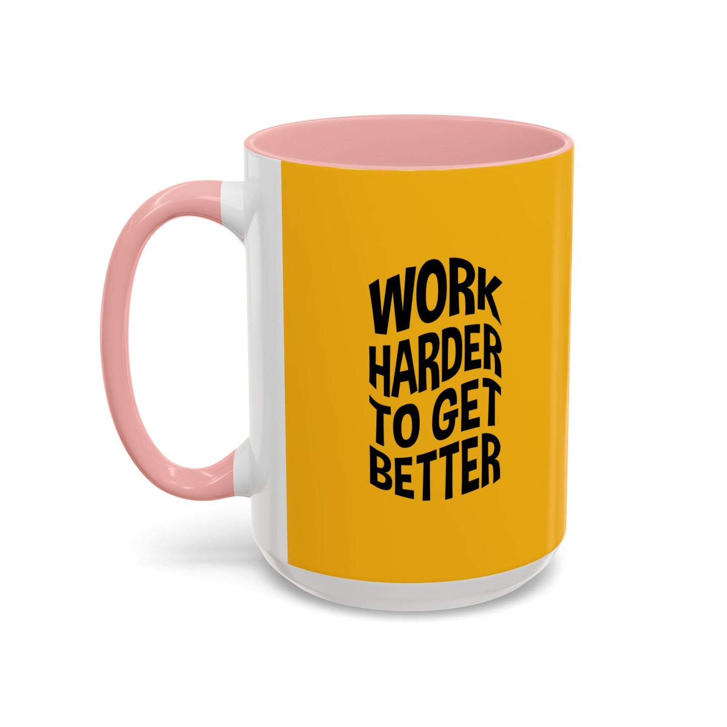 Work Harder To Get Better Accent Coffee Mug (11, 15oz)