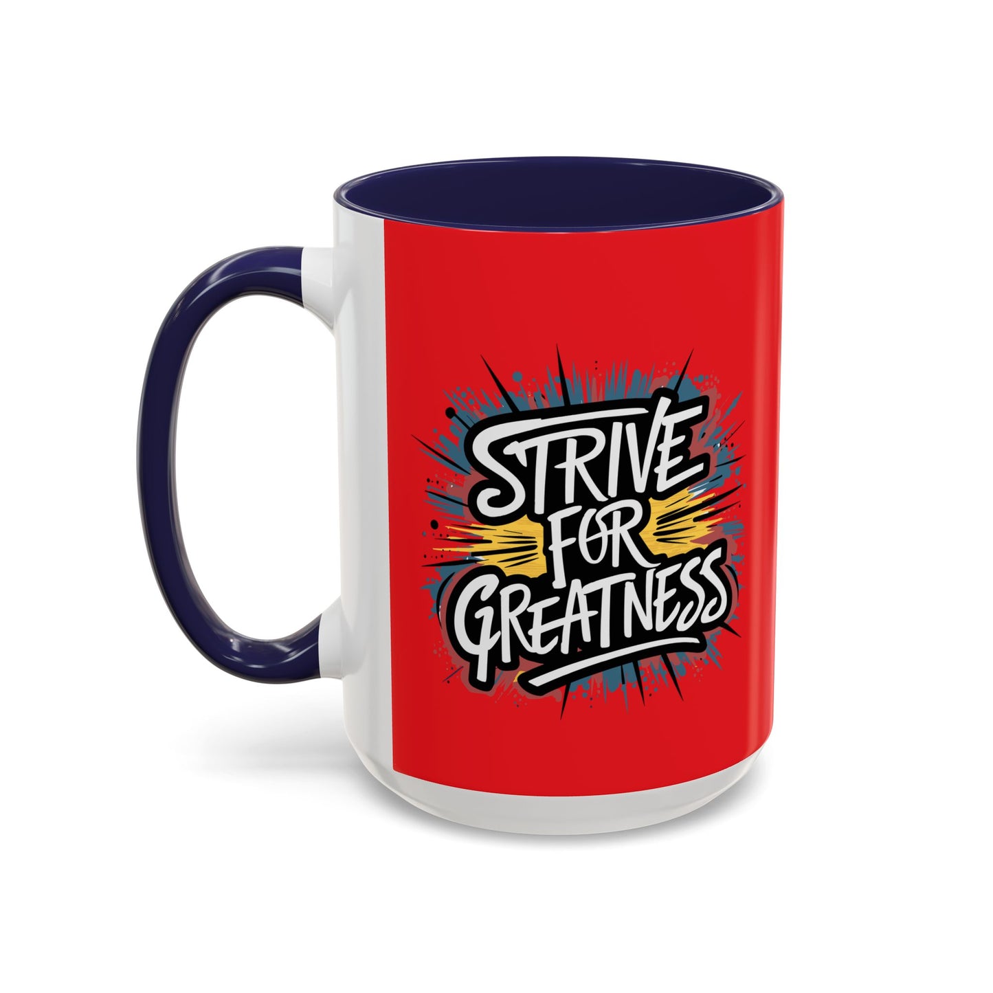 Strive For Greatness Accent Coffee Mug (11, 15oz)