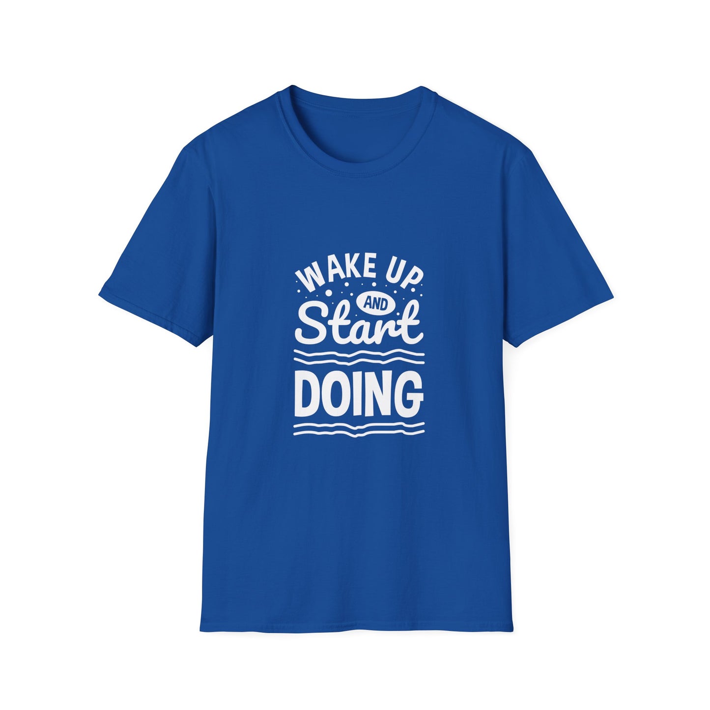 Wake Up And Start Doing Unisex Softstyle T-Shirt