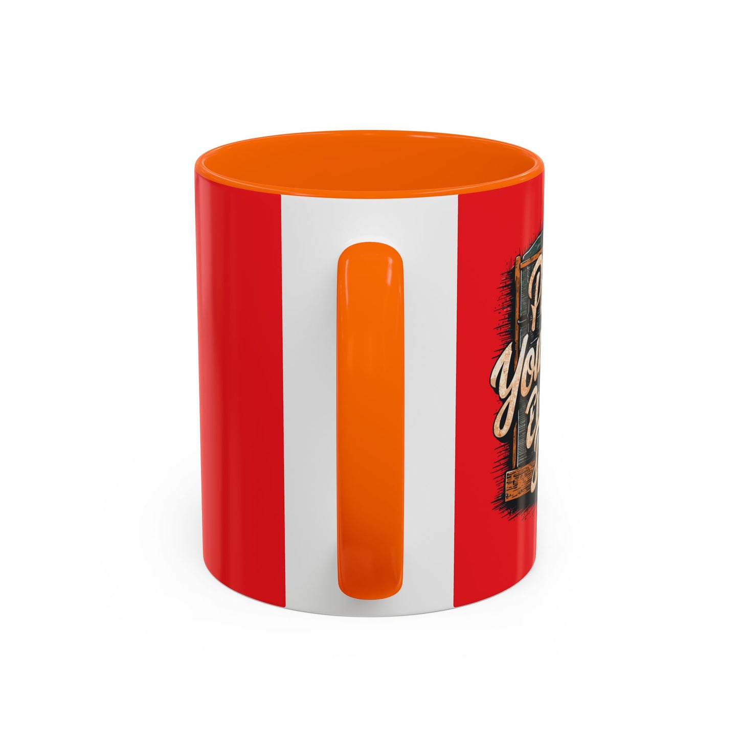 Push Yourself Every Day Accent Coffee Mug (11, 15oz)