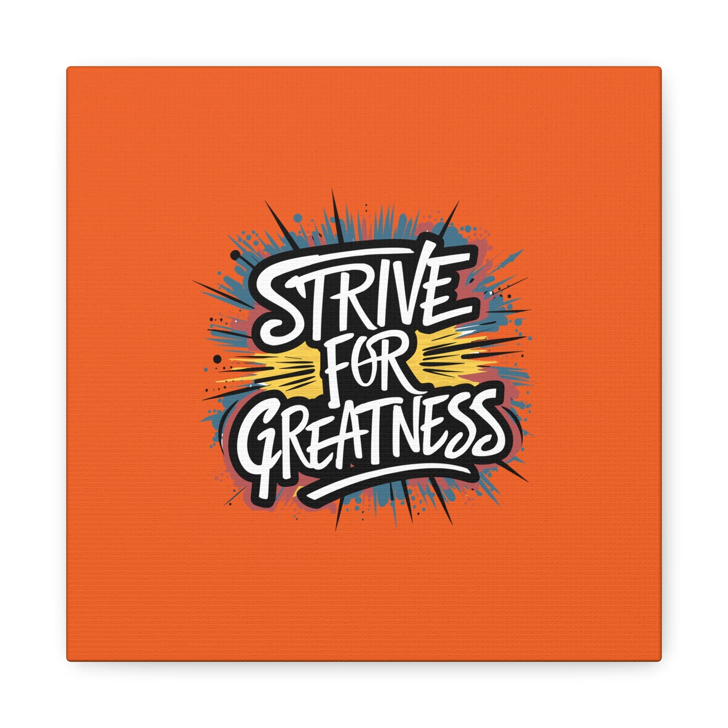 Strive For Greatness Matte Canvas, Stretched, 1.25"