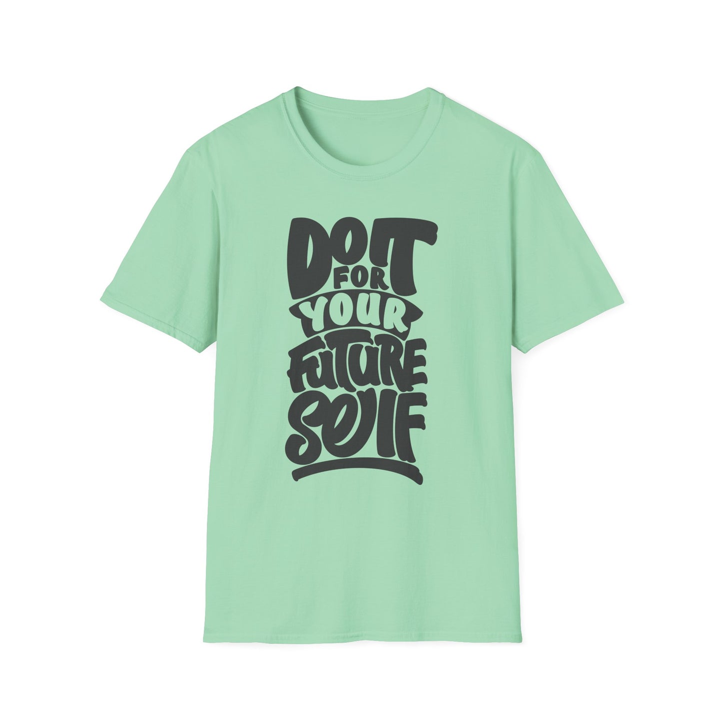 Do It For Your Future Self  Unisex Softstyle T-Shirt