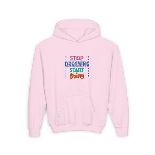 Stop Dreaming Start Doing Youth Heavy Blend Hooded Sweatshirt