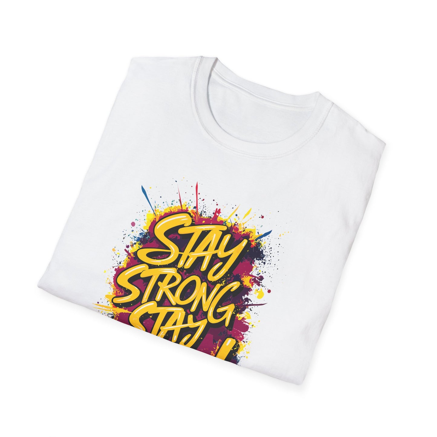 Stay Strong Stay Positive! Unisex Softstyle T-Shirt