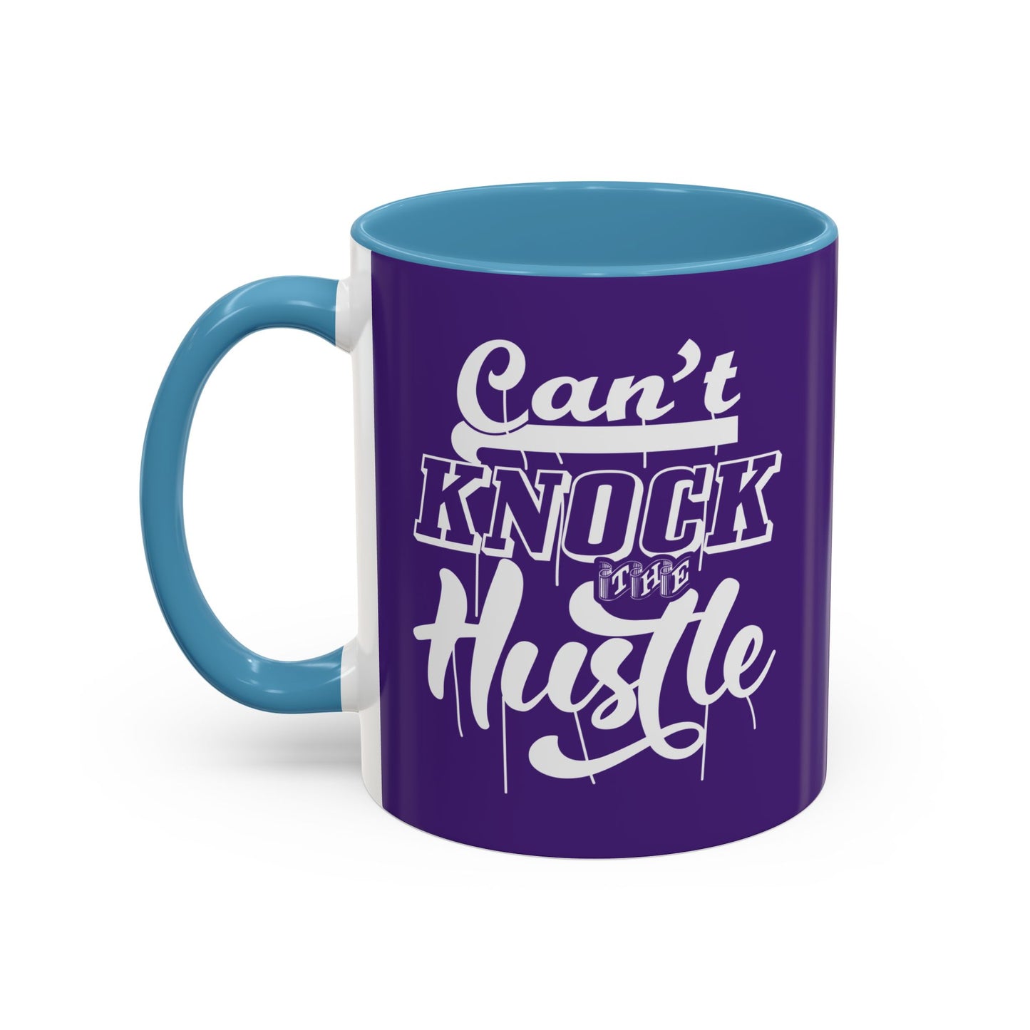 Can't Knock The Hustle Accent Coffee Mug (11, 15oz)