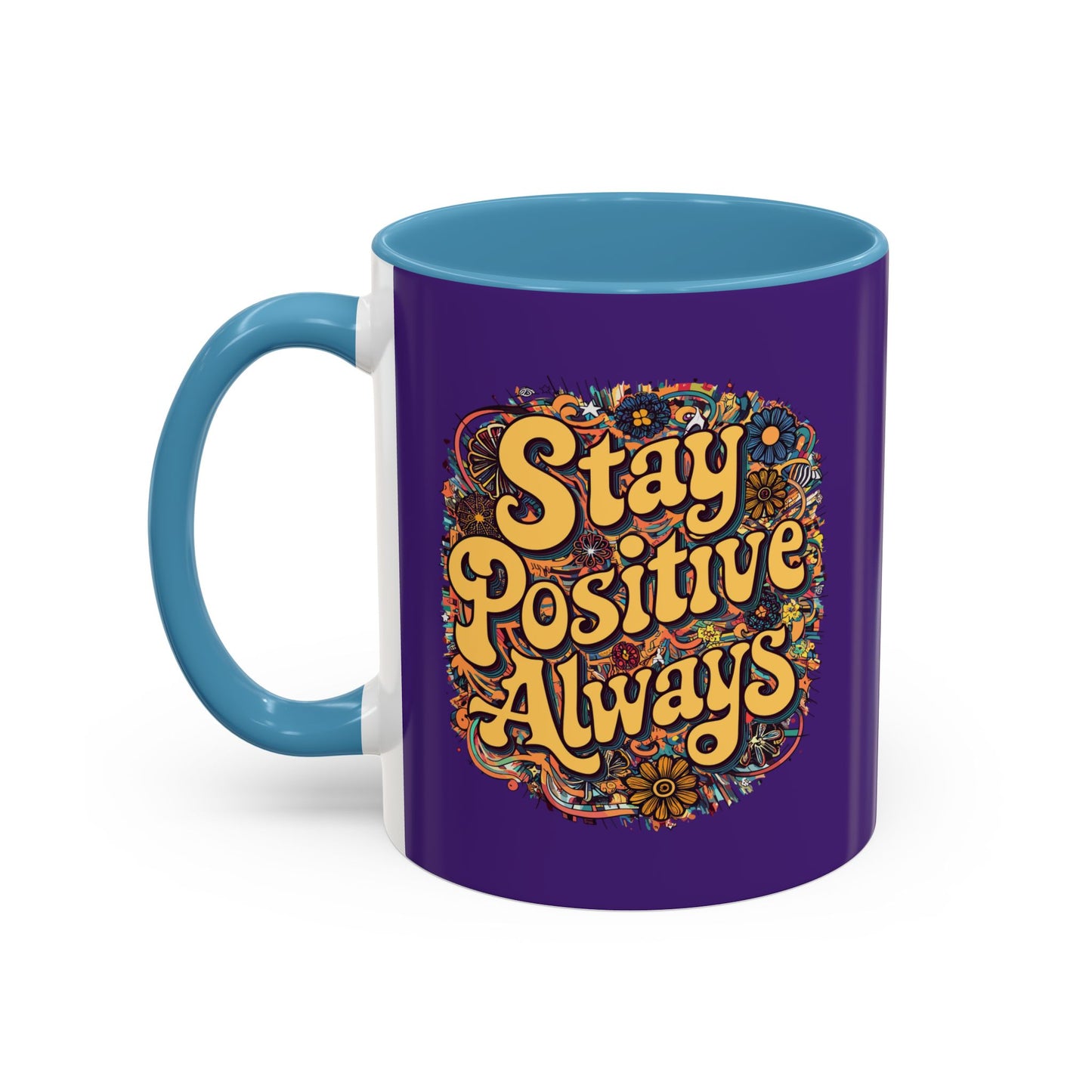 Stay Positive Always Accent Coffee Mug (11, 15oz)