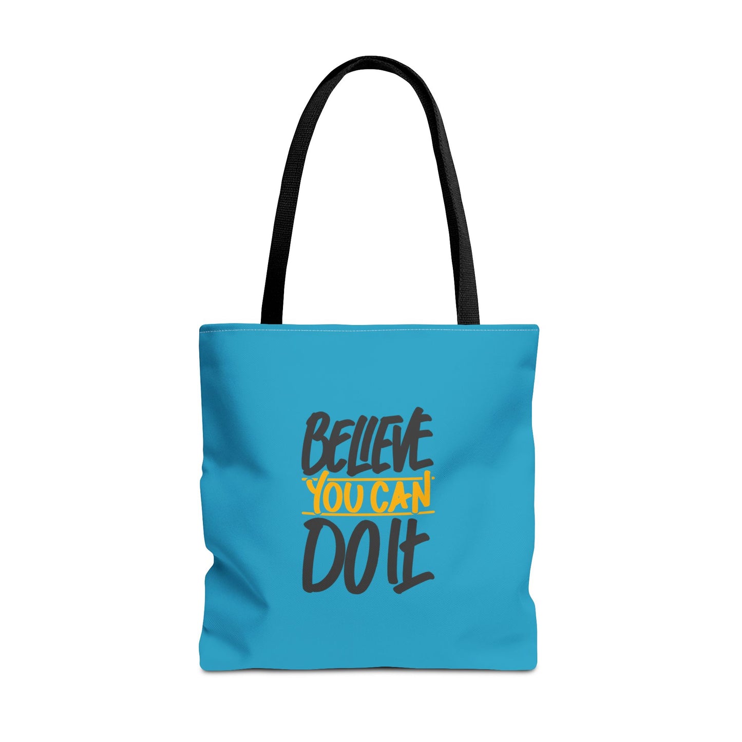 Believe You Can Do It Tote Bag (AOP)