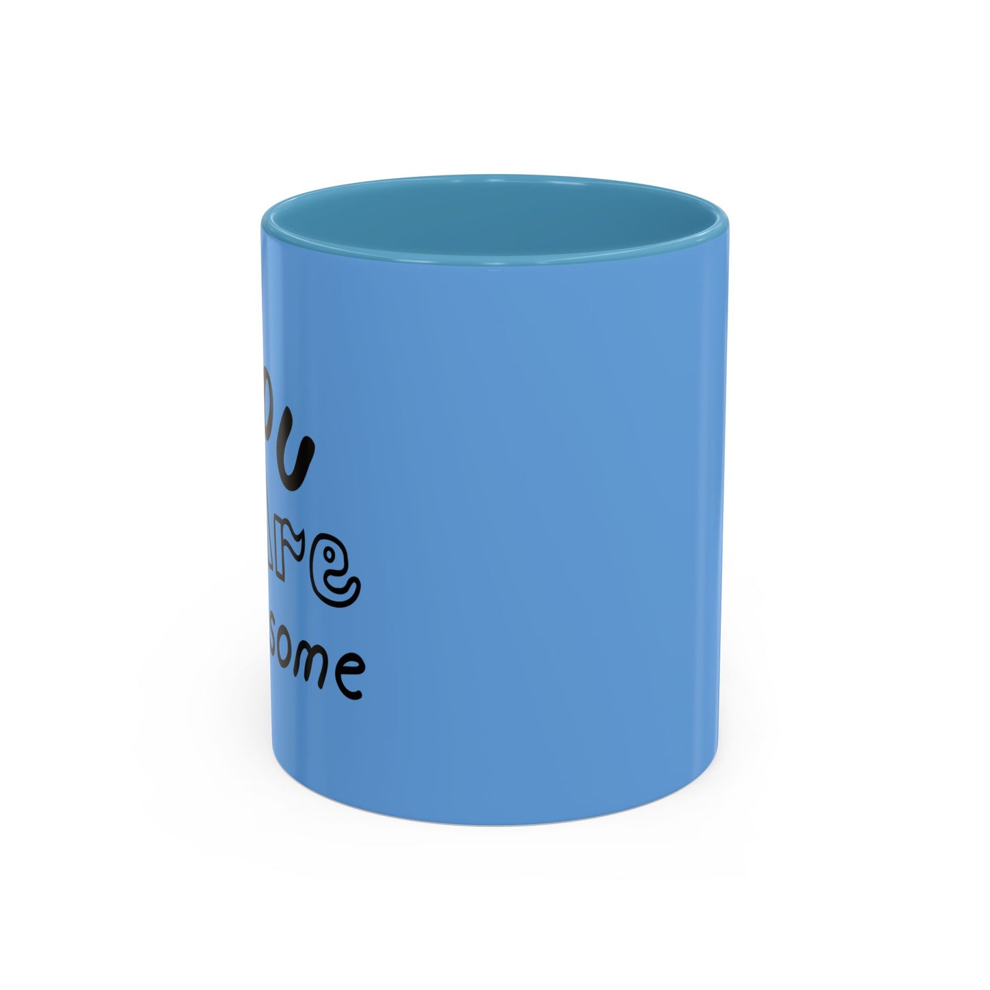 You Are Awesome Accent Coffee Mug (11, 15oz)