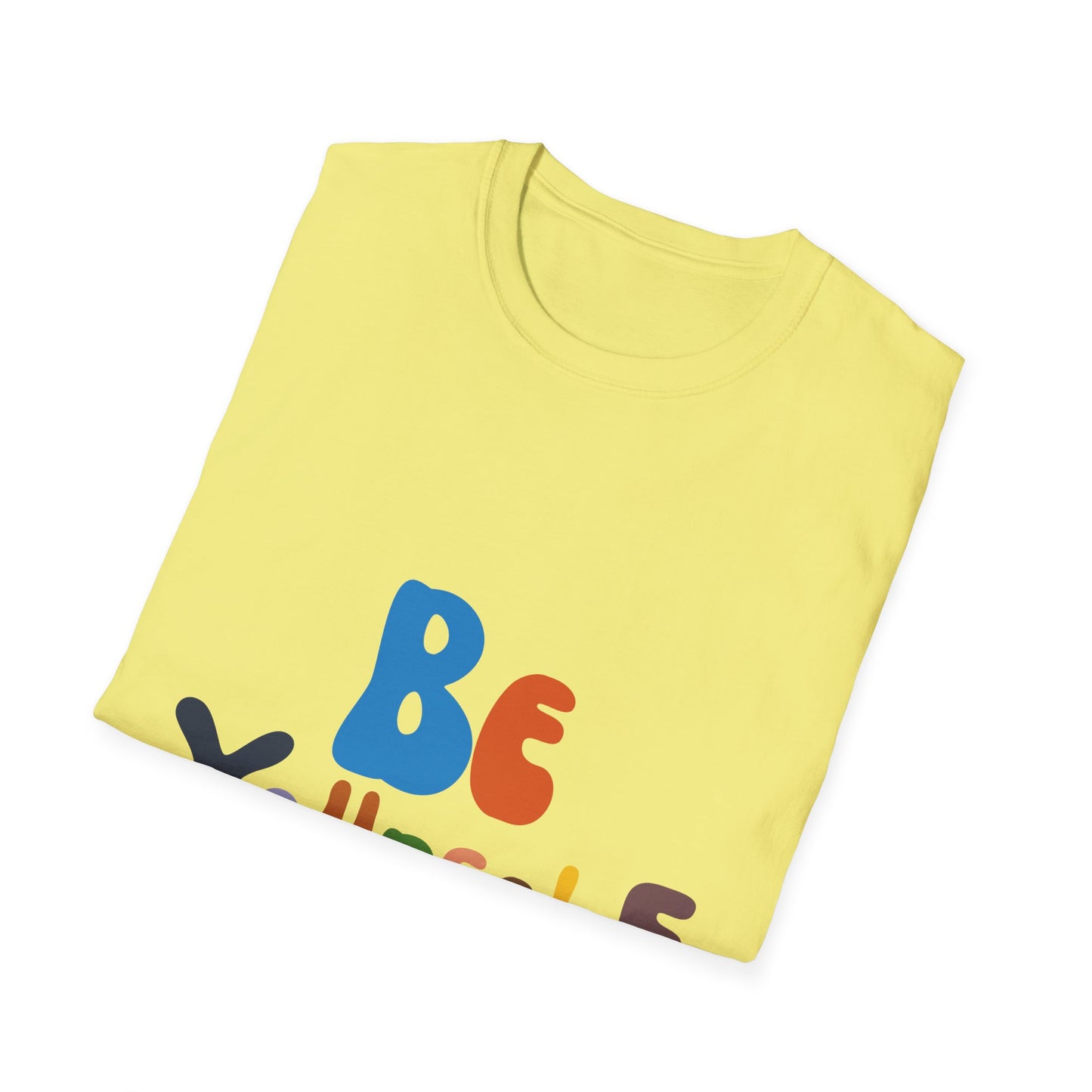 Be Yourself  Unisex Softstyle T-Shirt