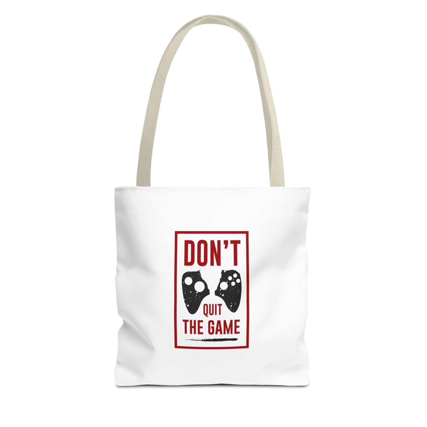 Don't Quit The Game Tote Bag (AOP)