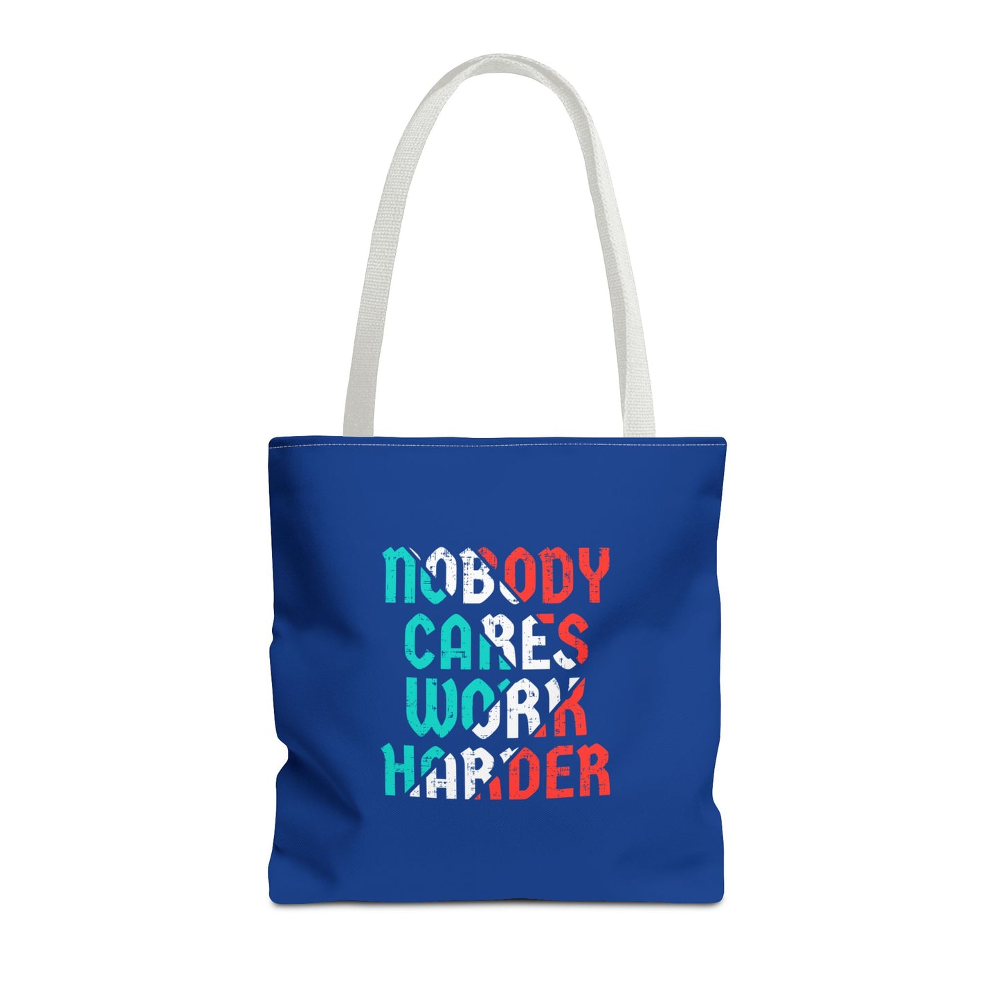 Nobody Cares Work Harder Tote Bag (AOP)