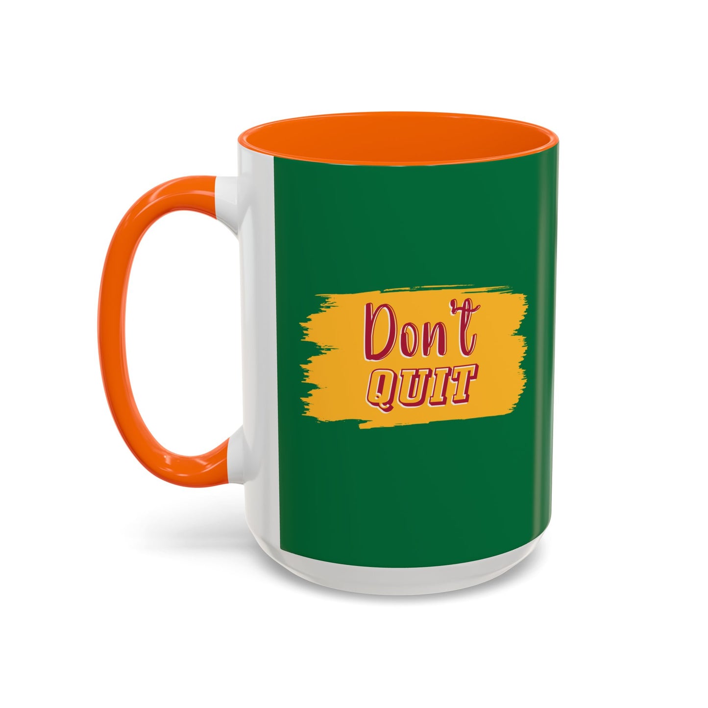 Don't Quit Accent Coffee Mug (11, 15oz)