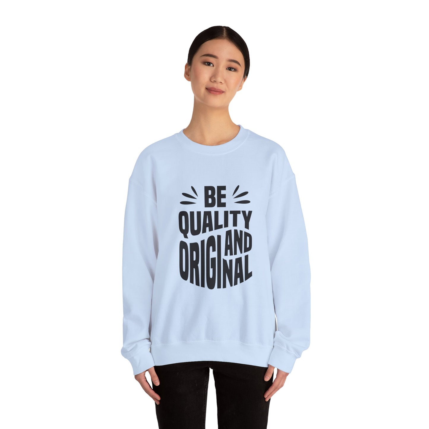 Be Quality And Original Unisex Heavy Blend™ Crewneck Sweatshirt