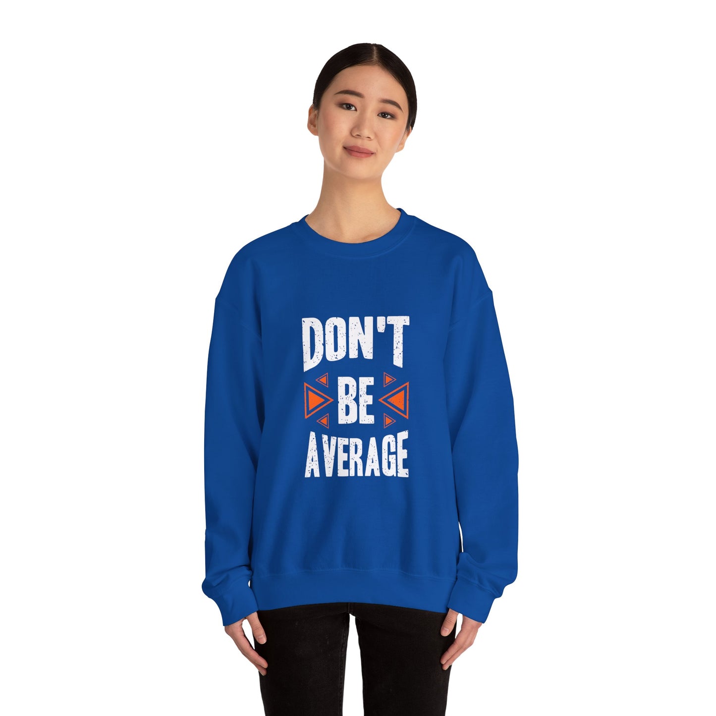 Don't Be Average Unisex Heavy Blend™ Crewneck Sweatshirt