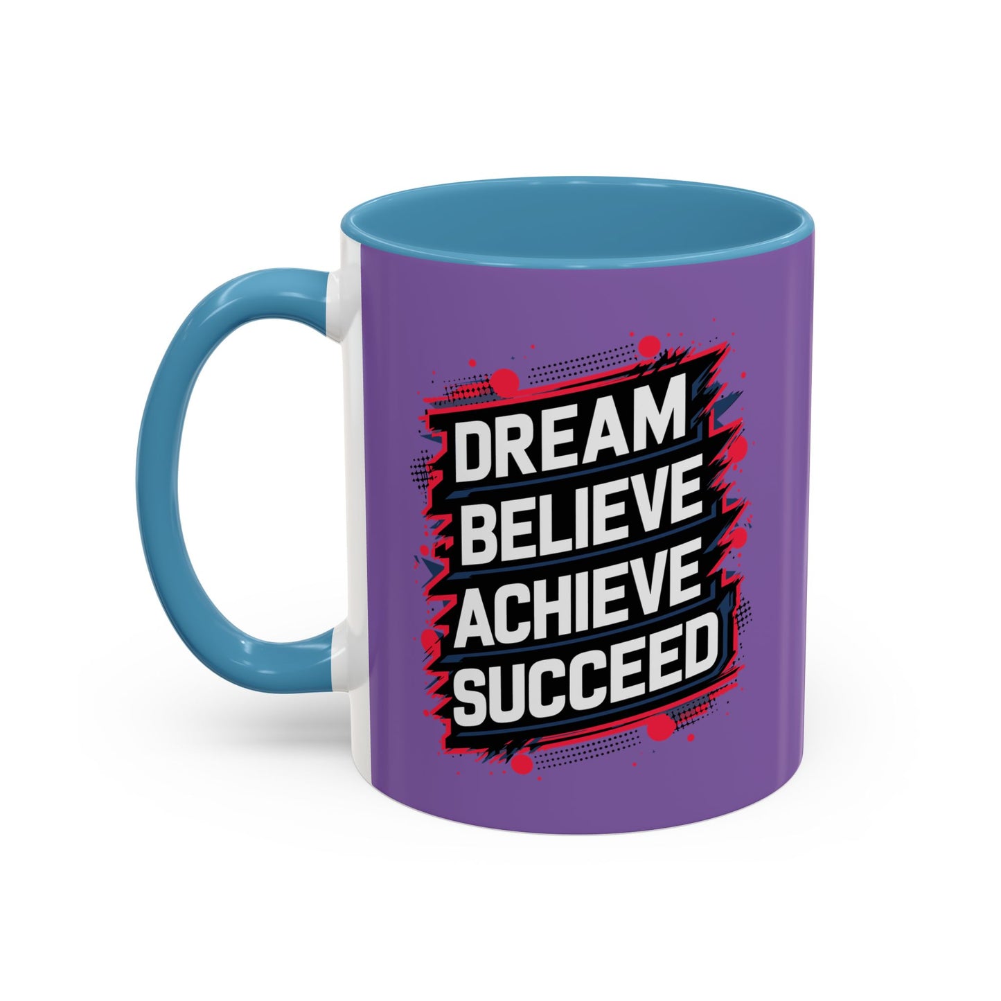 Dream Velieve Achieve Succeed Accent Coffee Mug (11, 15oz)