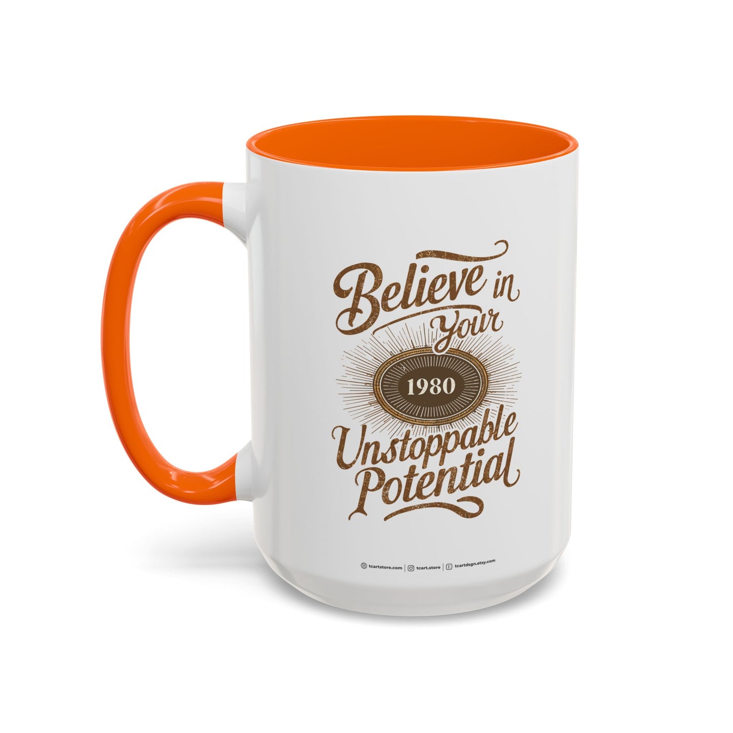 Believe In Your Unstopable Potential Accent Coffee Mug (11, 15oz)