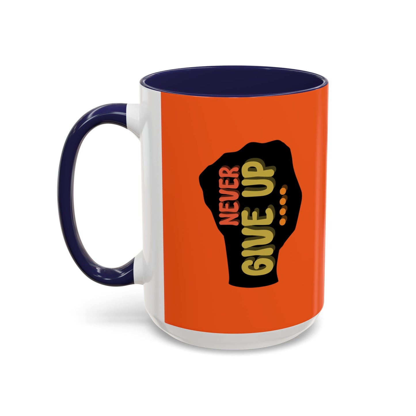 Never Give Up Accent Coffee Mug (11, 15oz)