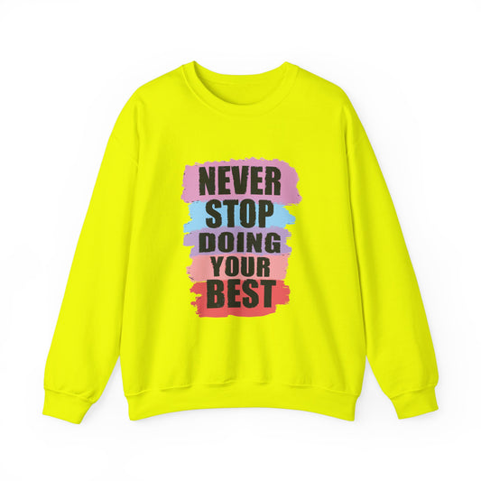 Never Stop Doing Your Best Unisex Heavy Blend™ Crewneck Sweatshirt