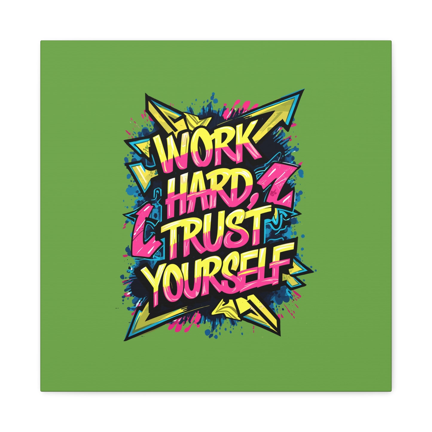 Work Hard Trust Yourself Matte Canvas, Stretched, 1.25"