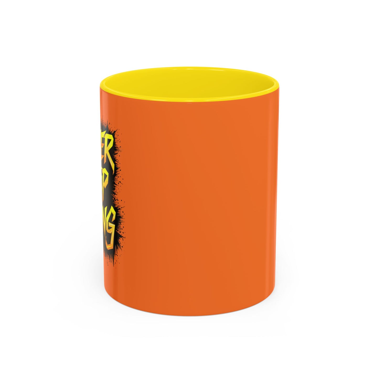 Never Stop Trying Accent Coffee Mug (11, 15oz)