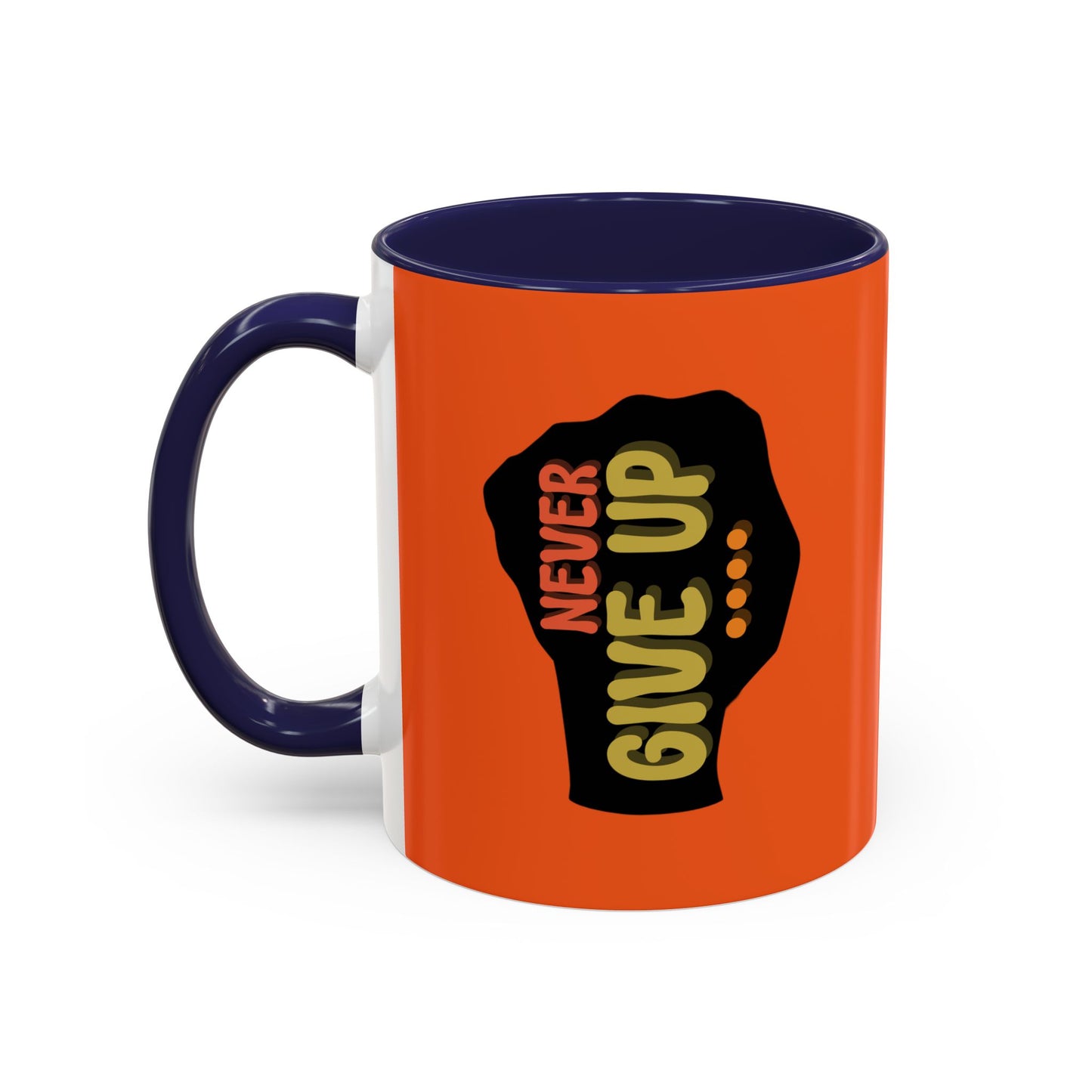 Never Give Up Accent Coffee Mug (11, 15oz)