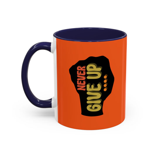 Never Give Up Accent Coffee Mug (11, 15oz)