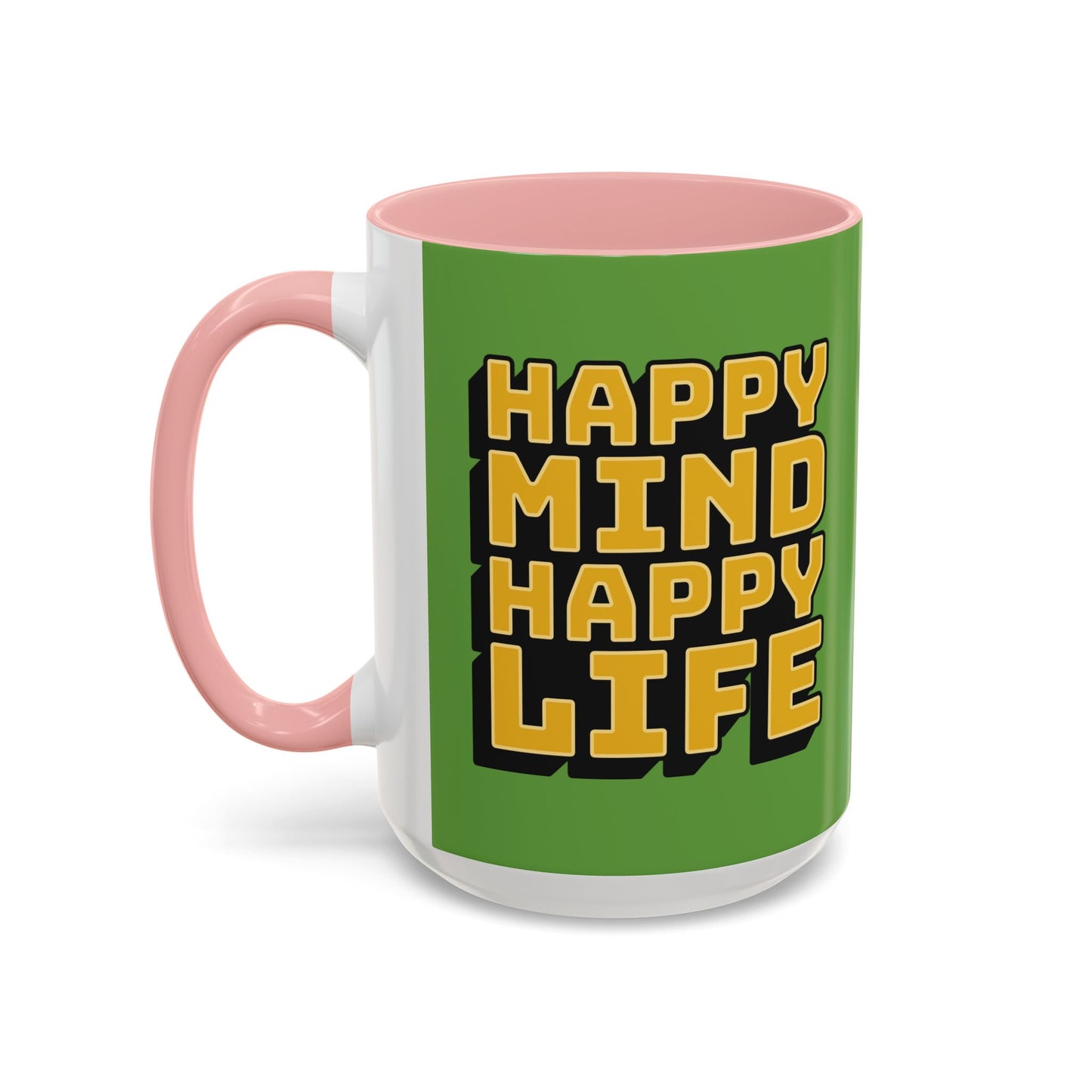 Happy Mind Happy Life Accent Coffee Mug (11, 15oz)