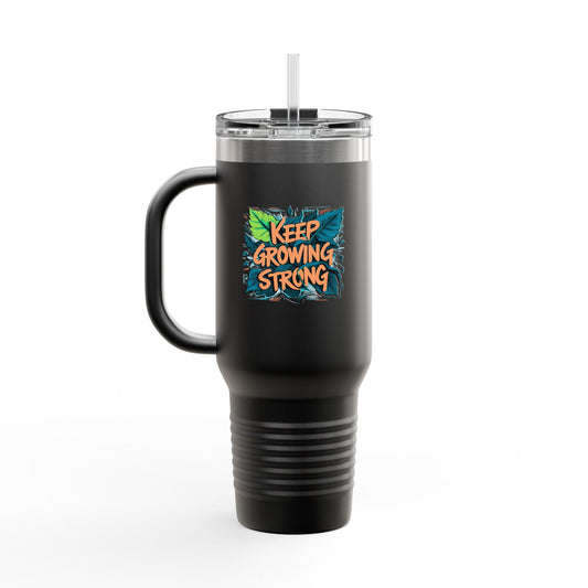 Keep Growing Strong Insulated Travel Mug, 40oz
