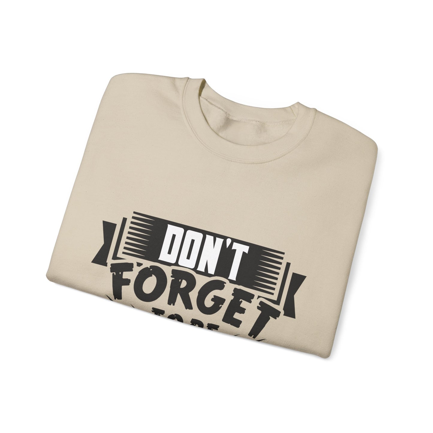 Don't Forget To Be Awesome Unisex Heavy Blend™ Crewneck Sweatshirt