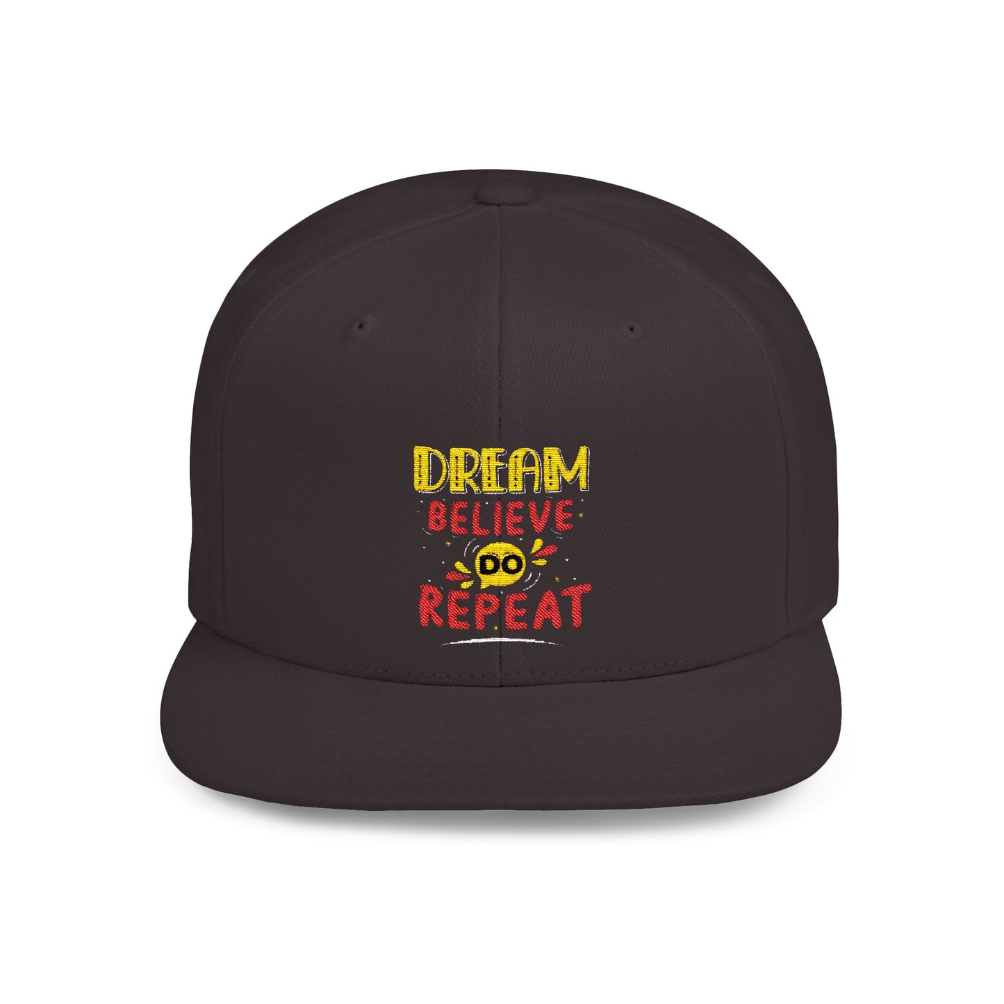 Dream Believe Repeat Flat Bill Snapback