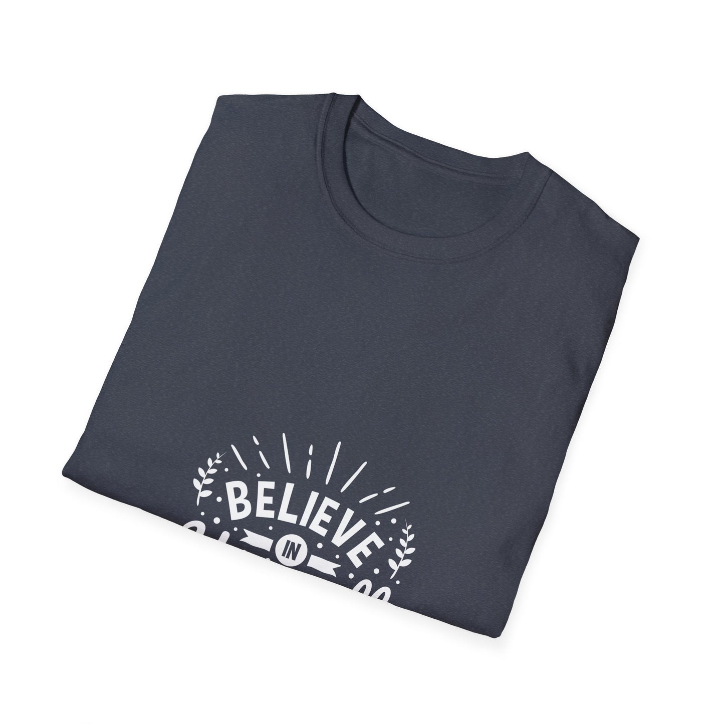 Believe In Yourself Unisex Softstyle T-Shirt