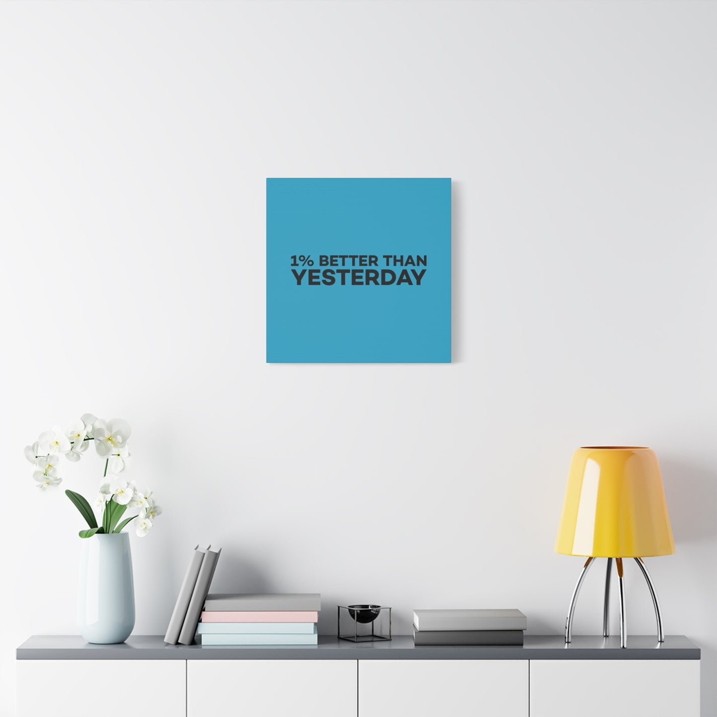 1% Better Than Yesterday Matte Canvas, Stretched, 1.25"