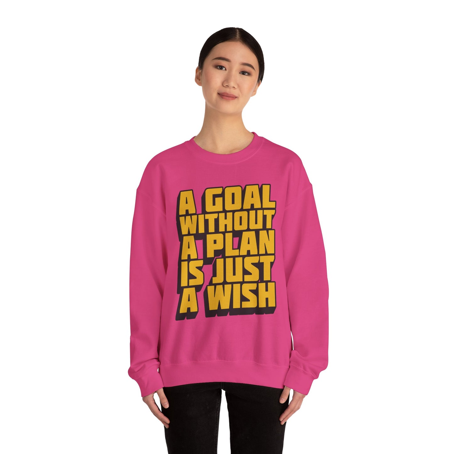A Goal Without A Plan Is Just A Wish Unisex Heavy Blend™ Crewneck Sweatshirt