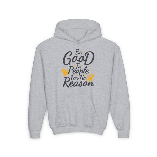 Be Good To People For No Reason Youth Heavy Blend Hooded Sweatshirt