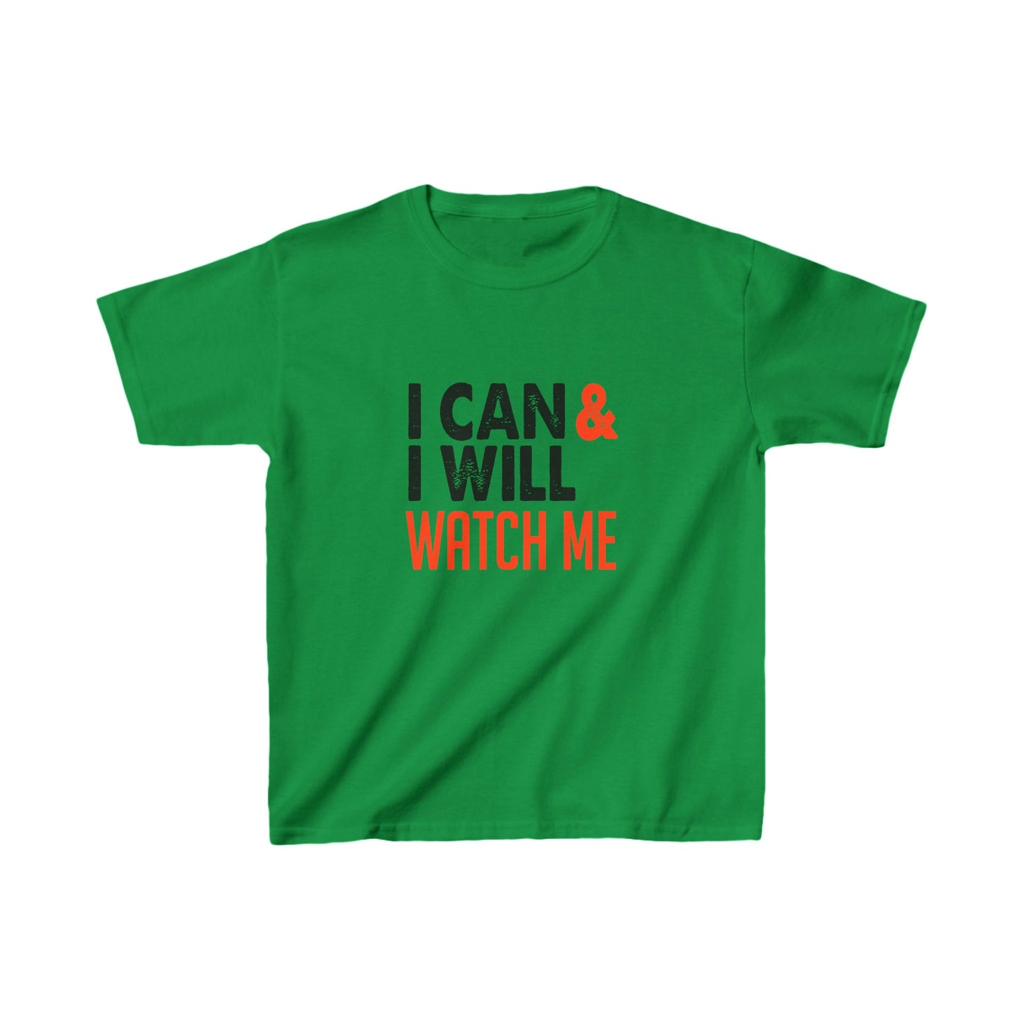 I Can & I Will Watch Me Kids Heavy Cotton™ Tee