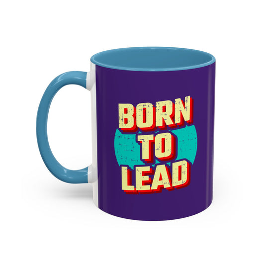 Born To Lead Accent Coffee Mug (11, 15oz)
